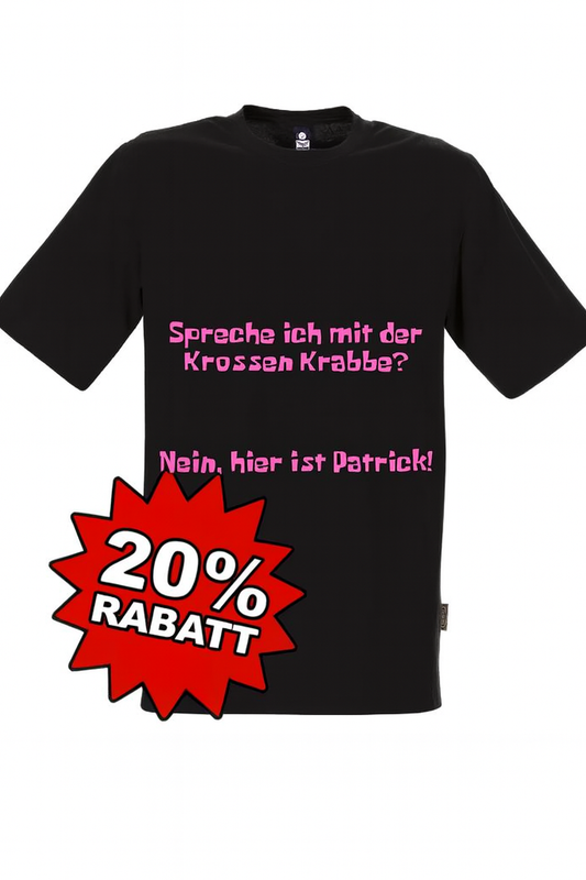 T-Shirt: Spreche ich mit der Krossen Krabbe? Nein, hier ist Patrick!
