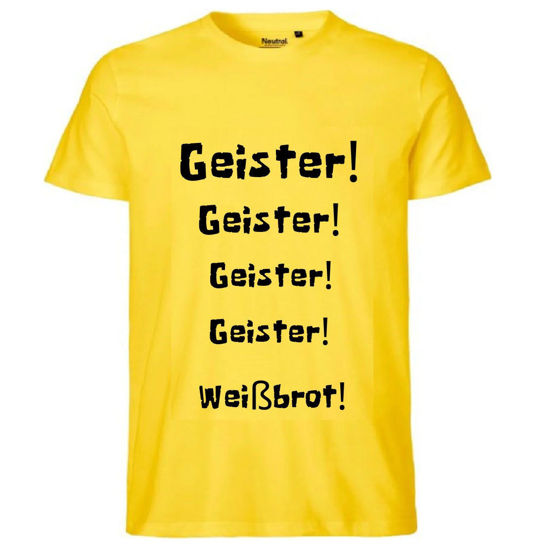 T-Shirt: Geister! Geister! Weißbrot!