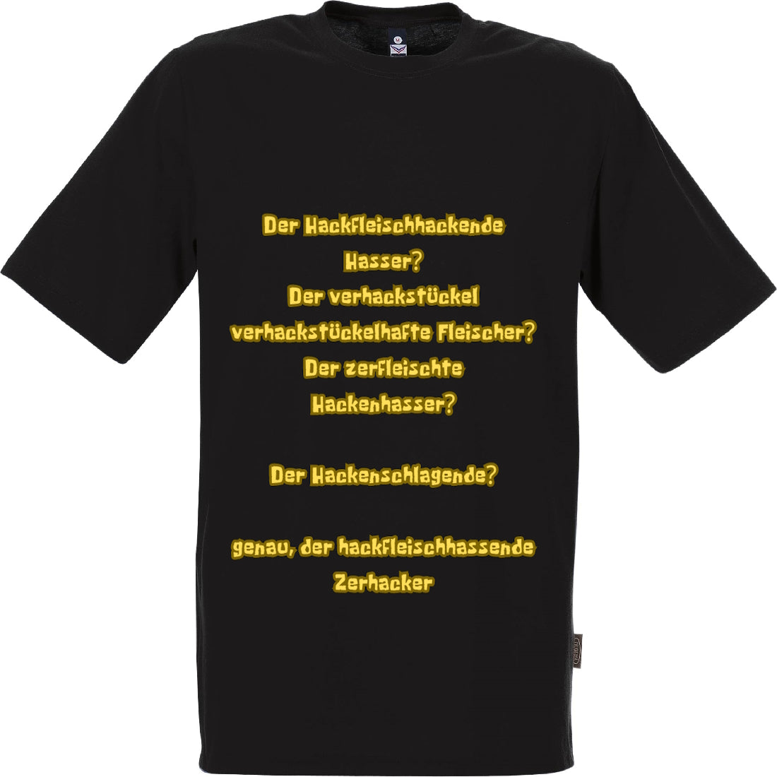 T-Shirt: Der Hackfleischhassende Zerhacker